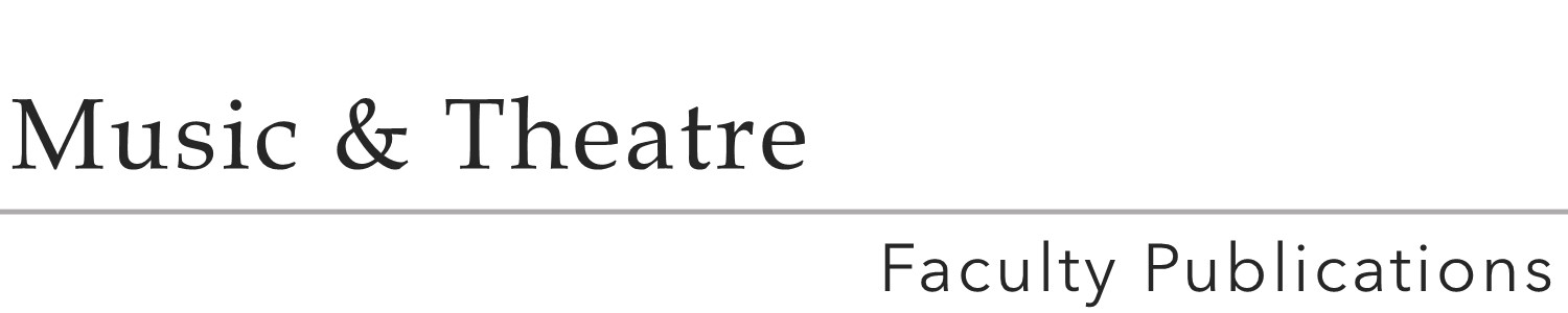 Music & Theatre Faculty Publications