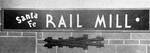 Santa Fe Rail Mill Sign