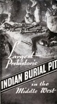 Pamphlet: Largest Prehistoric Indian Burial Pit in the Middle West